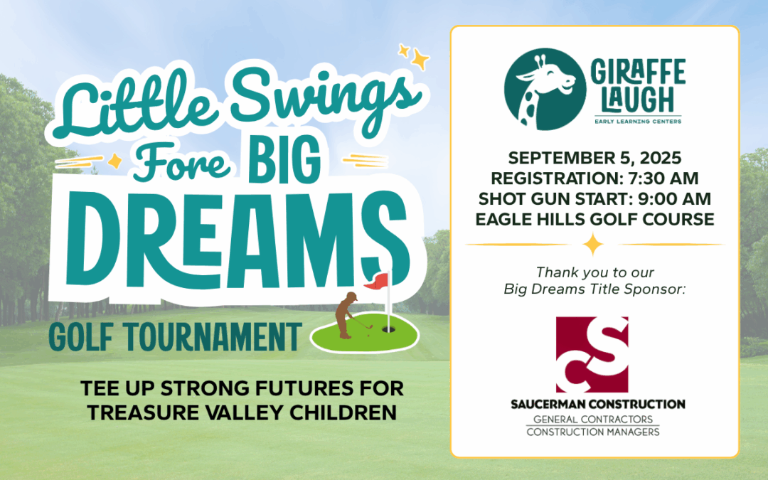 Little Swings for Big Dreams Event Banner Giraffe Laugh Golf Tournament on September 5, 2025 at the Eagle Hills Golf Course. Registration is at 7:30 a.m. and Shotgun Start is at 9:00 a.m.